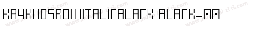 KayKhosrowItalicBlack Black字体转换